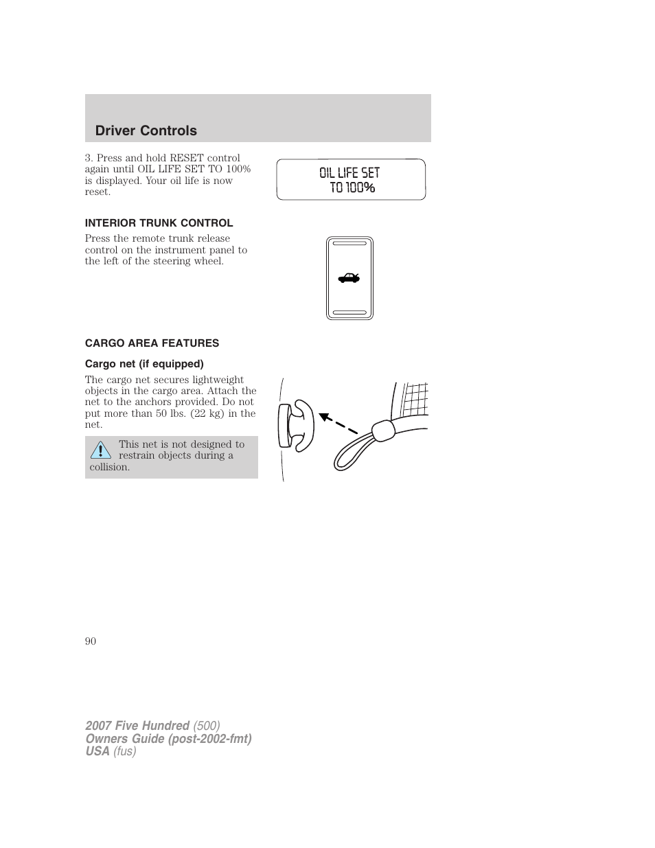 Interior trunk control, Cargo area features, Cargo net (if equipped) | Driver controls | FORD 2007 Five Hundred v.2 User Manual | Page 90 / 288