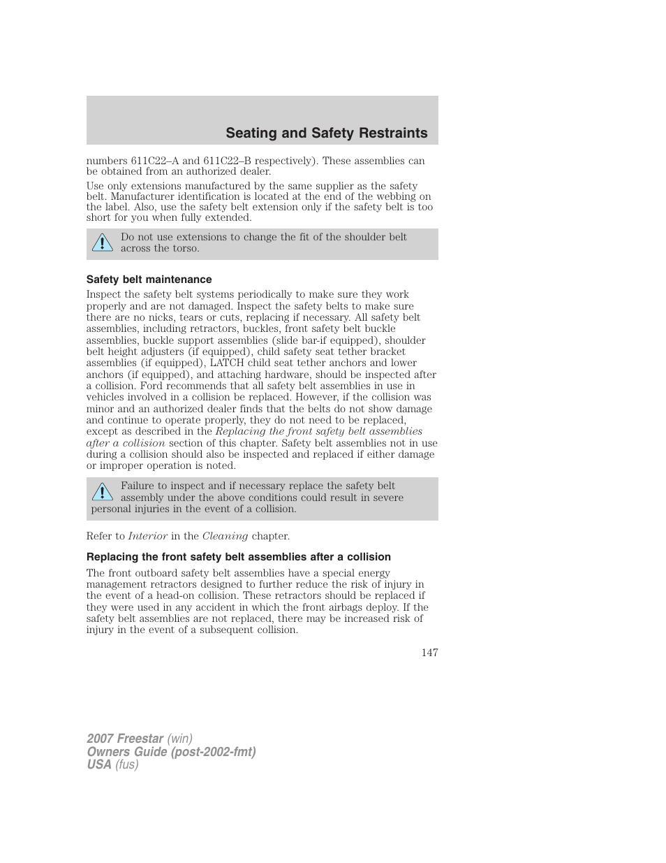 Safety belt maintenance, Seating and safety restraints | FORD 2007 Freestar v.1 User Manual | Page 147 / 312