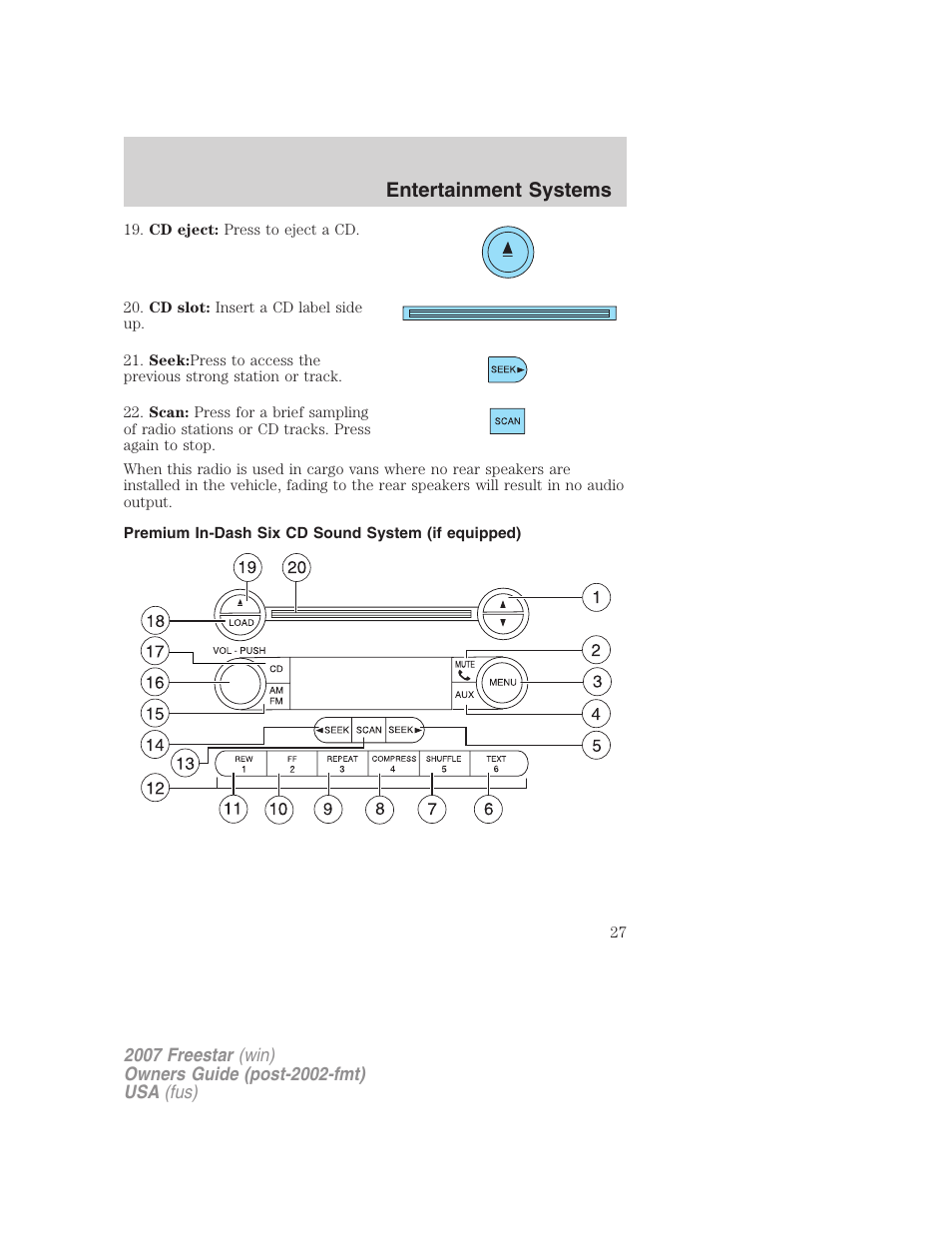 Premium in-dash six cd sound system (if equipped), Am/fm stereo with in-dash six cd, Entertainment systems | FORD 2007 Freestar v.1 User Manual | Page 27 / 312