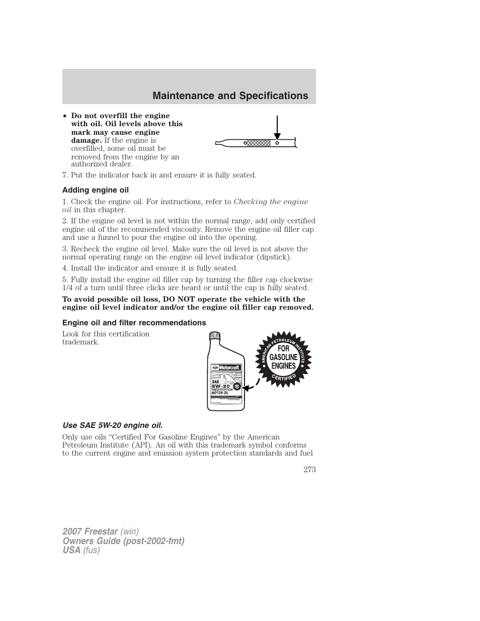 Adding engine oil, Engine oil and filter recommendations, Use sae 5w-20 engine oil | Maintenance and specifications | FORD 2007 Freestar v.1 User Manual | Page 273 / 312