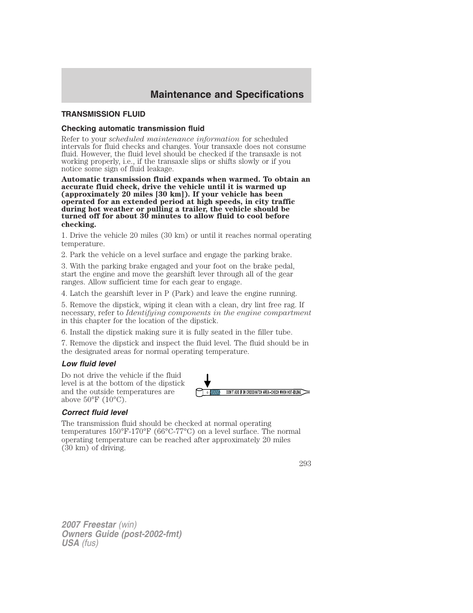 Transmission fluid, Checking automatic transmission fluid, Low fluid level | Correct fluid level, Maintenance and specifications | FORD 2007 Freestar v.1 User Manual | Page 293 / 312