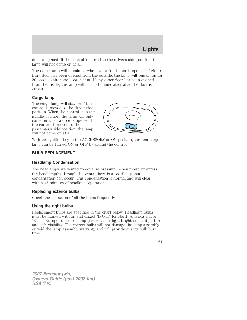 Cargo lamp, Bulb replacement, Headlamp condensation | Replacing exterior bulbs, Using the right bulbs, Lights | FORD 2007 Freestar v.1 User Manual | Page 51 / 312