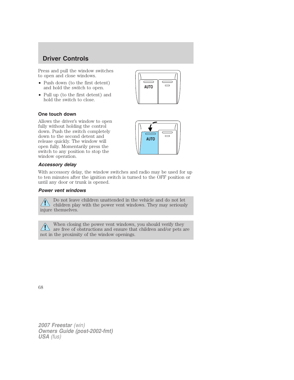 One touch down, Accessory delay, Power vent windows | Driver controls | FORD 2007 Freestar v.1 User Manual | Page 68 / 312