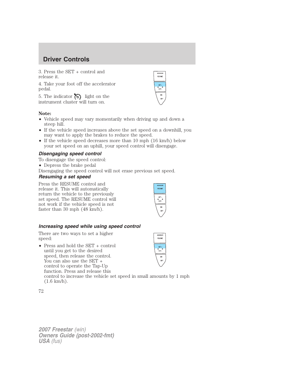 Disengaging speed control, Resuming a set speed, Increasing speed while using speed control | Driver controls | FORD 2007 Freestar v.1 User Manual | Page 72 / 312