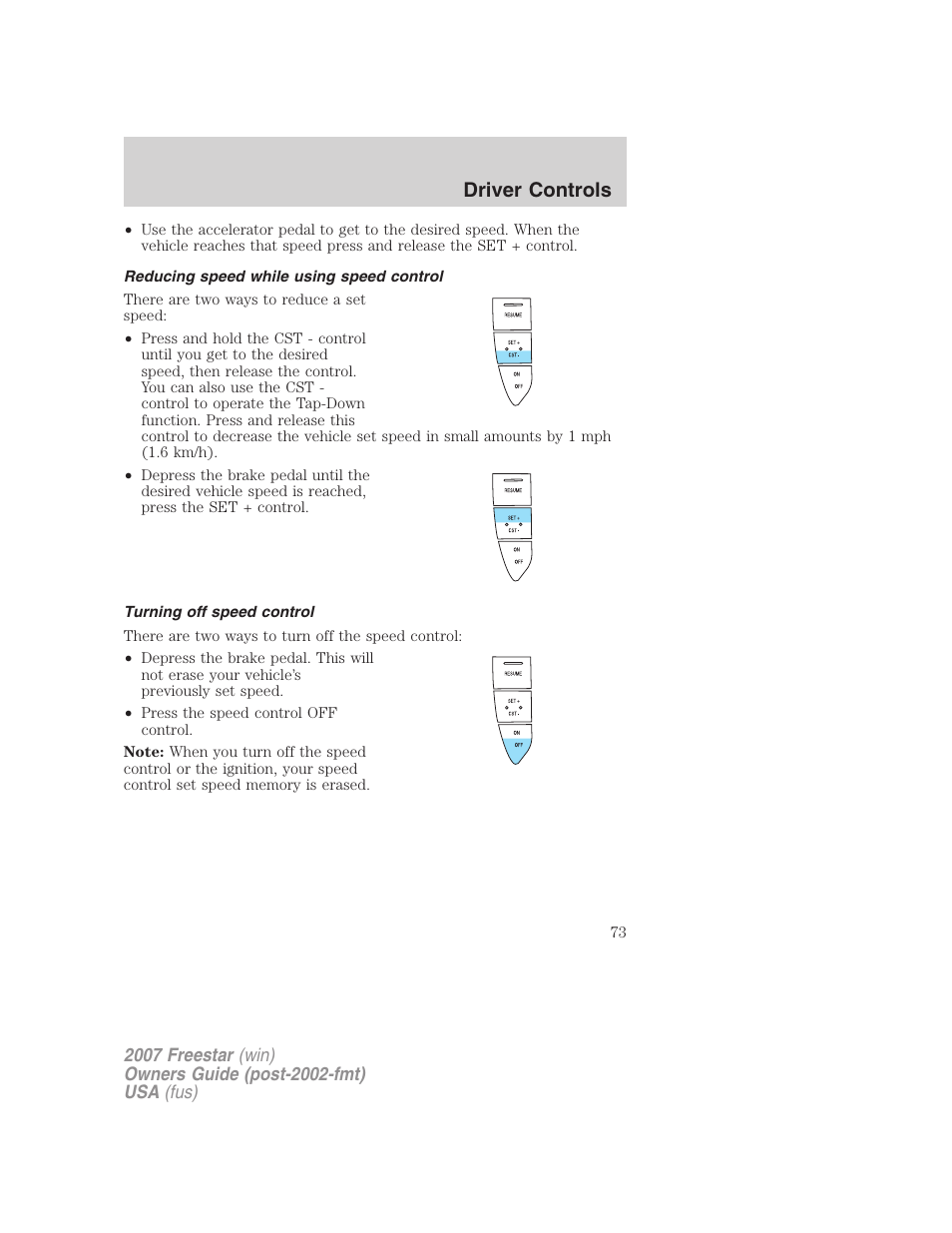 Reducing speed while using speed control, Turning off speed control, Driver controls | FORD 2007 Freestar v.1 User Manual | Page 73 / 312