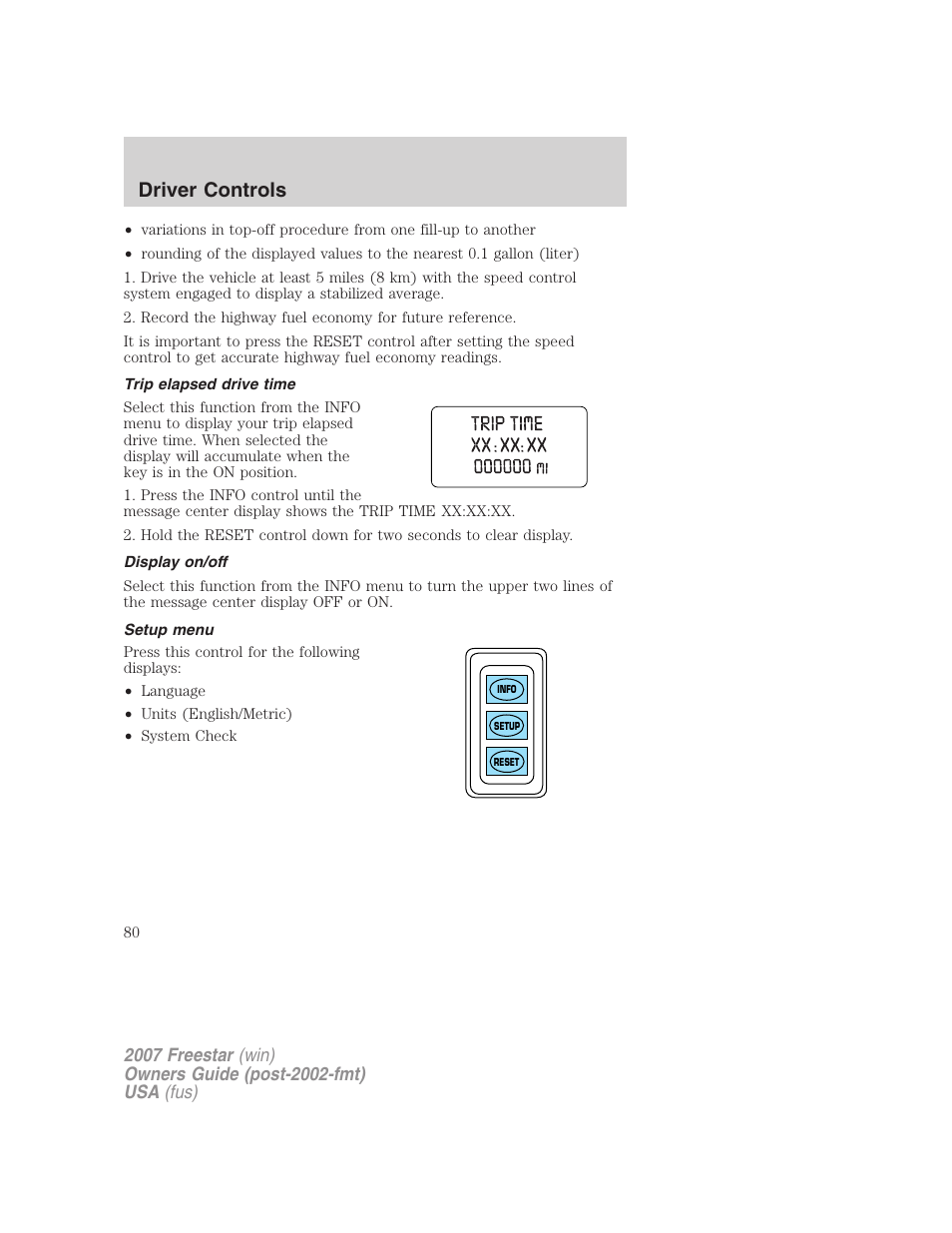 Trip elapsed drive time, Display on/off, Setup menu | Driver controls | FORD 2007 Freestar v.1 User Manual | Page 80 / 312
