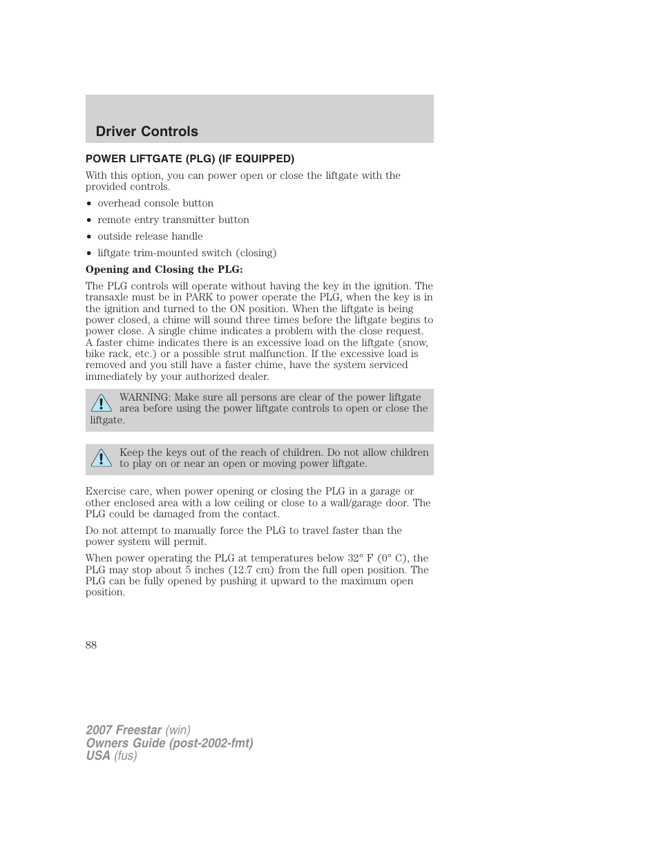 Power liftgate (plg) (if equipped), Driver controls | FORD 2007 Freestar v.1 User Manual | Page 88 / 312