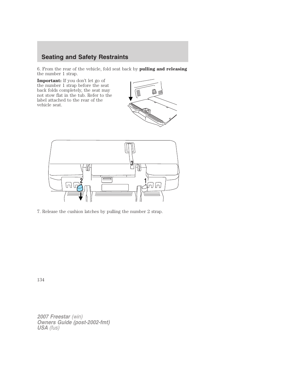 Seating and safety restraints | FORD 2007 Freestar v.2 User Manual | Page 134 / 320