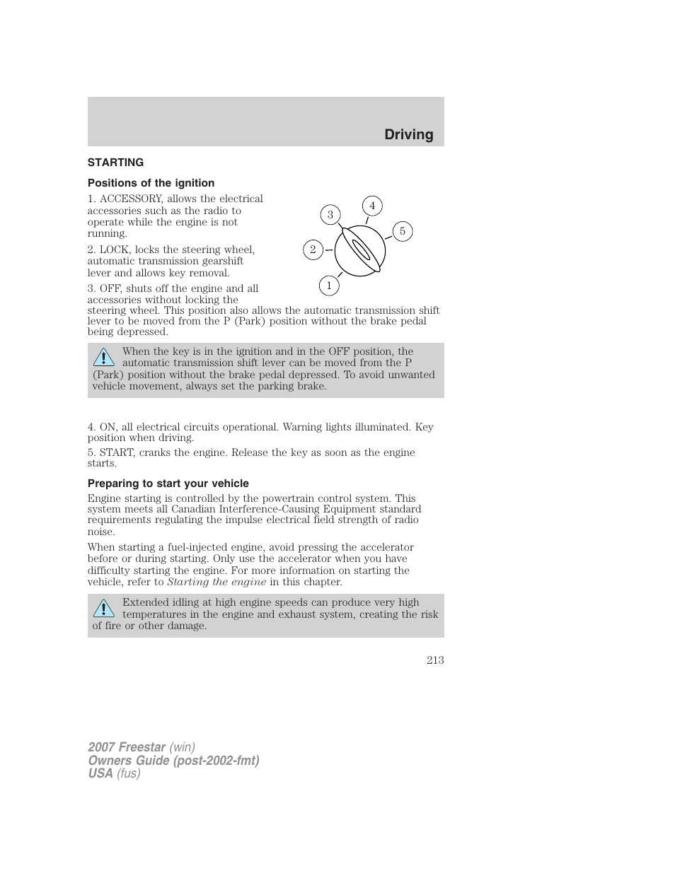 Driving, Starting, Positions of the ignition | Preparing to start your vehicle | FORD 2007 Freestar v.2 User Manual | Page 213 / 320