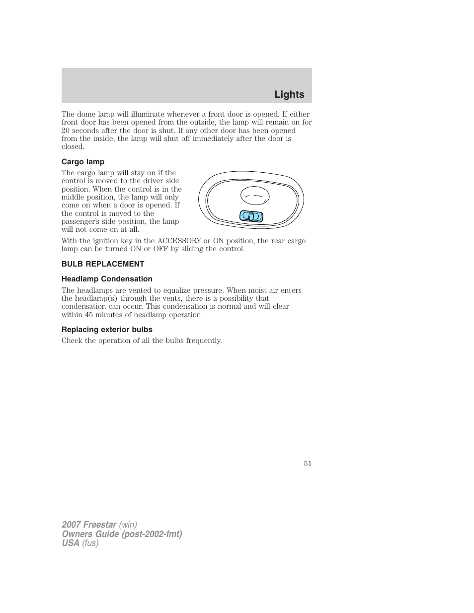 Cargo lamp, Bulb replacement, Headlamp condensation | Replacing exterior bulbs, Lights | FORD 2007 Freestar v.2 User Manual | Page 51 / 320