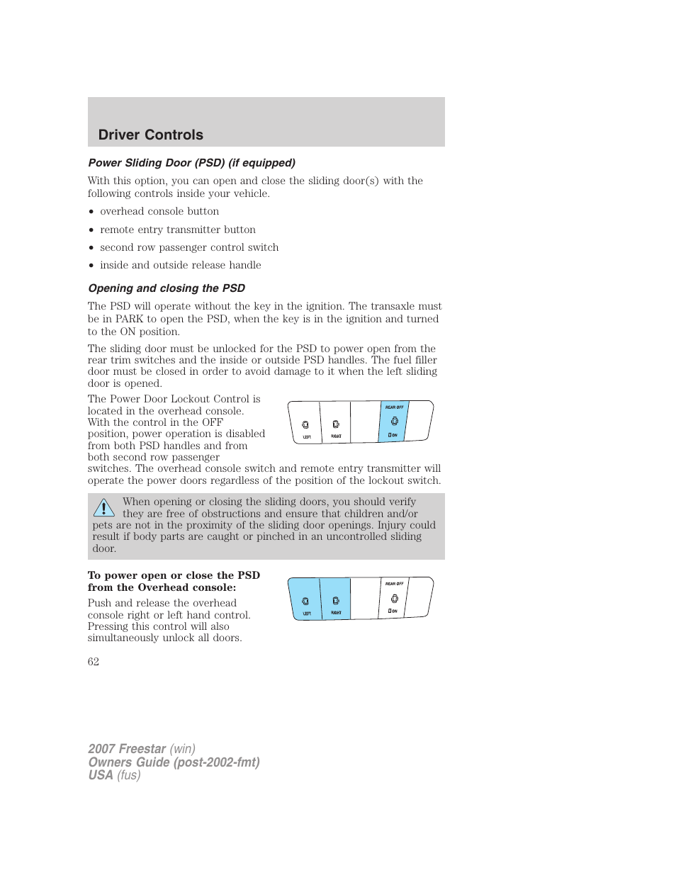 Power sliding door (psd) (if equipped), Opening and closing the psd, Driver controls | FORD 2007 Freestar v.2 User Manual | Page 62 / 320
