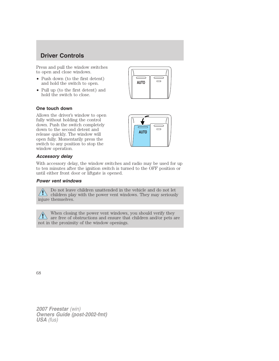One touch down, Accessory delay, Power vent windows | Driver controls | FORD 2007 Freestar v.2 User Manual | Page 68 / 320