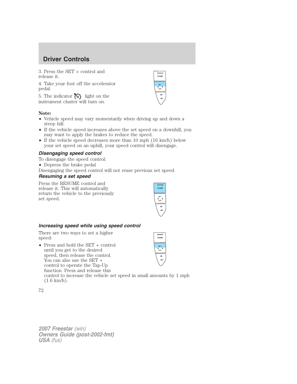 Disengaging speed control, Resuming a set speed, Increasing speed while using speed control | Driver controls | FORD 2007 Freestar v.2 User Manual | Page 72 / 320