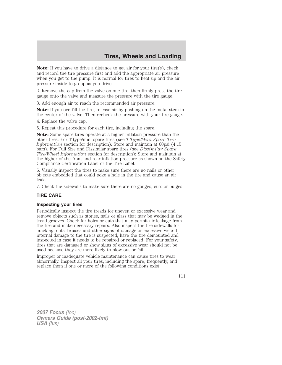 Tire care, Inspecting your tires, Tires, wheels and loading | FORD 2007 Focus v.1 User Manual | Page 111 / 224