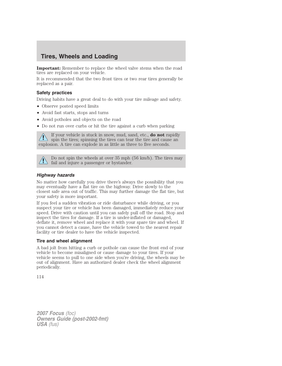 Safety practices, Highway hazards, Tire and wheel alignment | Tires, wheels and loading | FORD 2007 Focus v.1 User Manual | Page 114 / 224