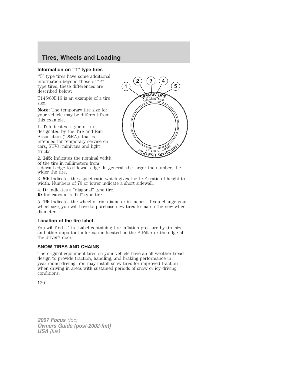 Information on “t” type tires, Location of the tire label, Snow tires and chains | Tires, wheels and loading | FORD 2007 Focus v.1 User Manual | Page 120 / 224