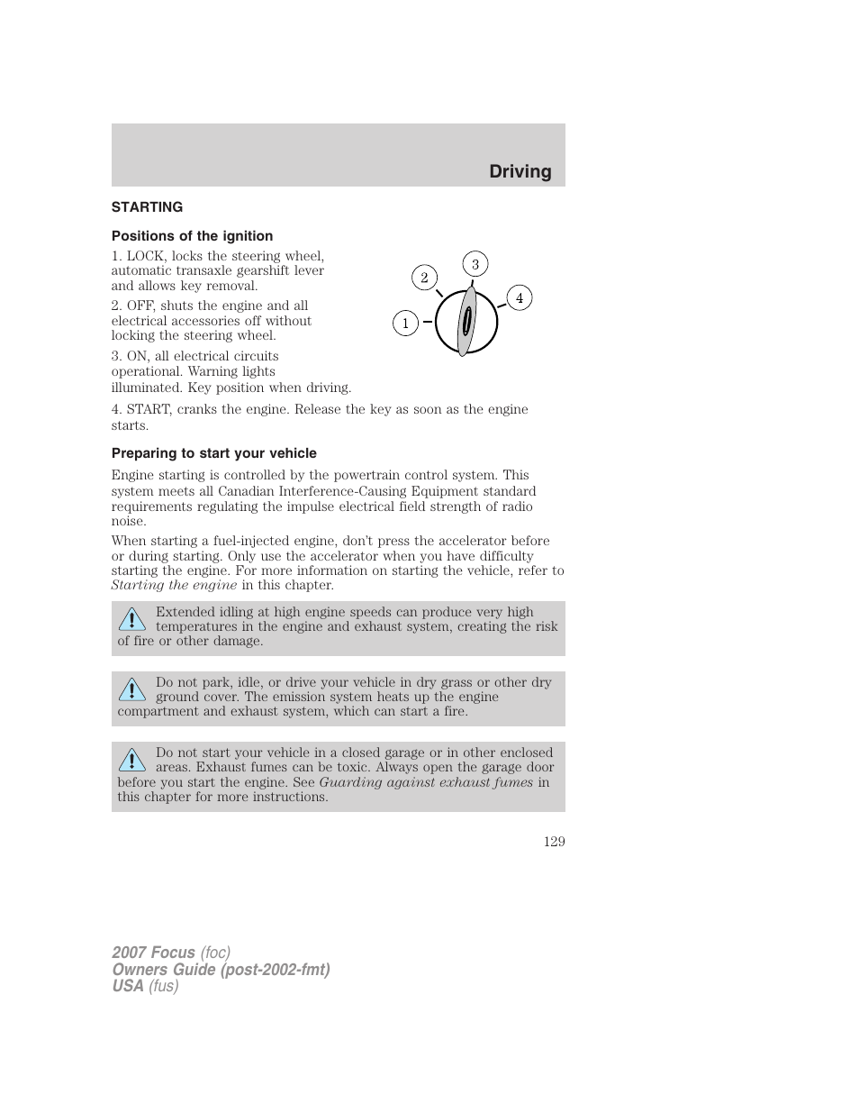 Driving, Starting, Positions of the ignition | Preparing to start your vehicle | FORD 2007 Focus v.1 User Manual | Page 129 / 224