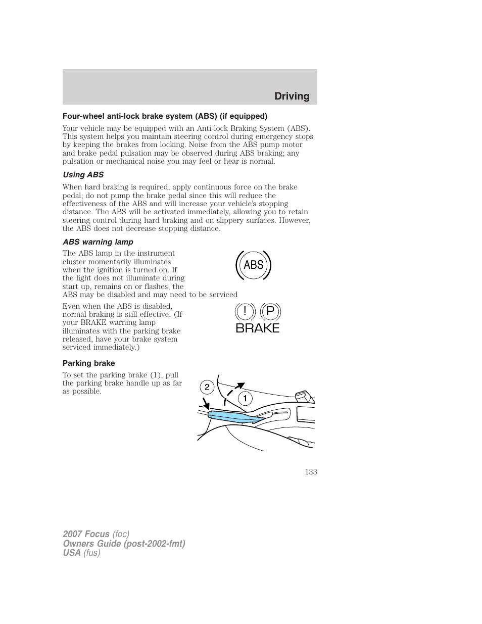 Using abs, Abs warning lamp, Parking brake | Abs p ! brake | FORD 2007 Focus v.1 User Manual | Page 133 / 224