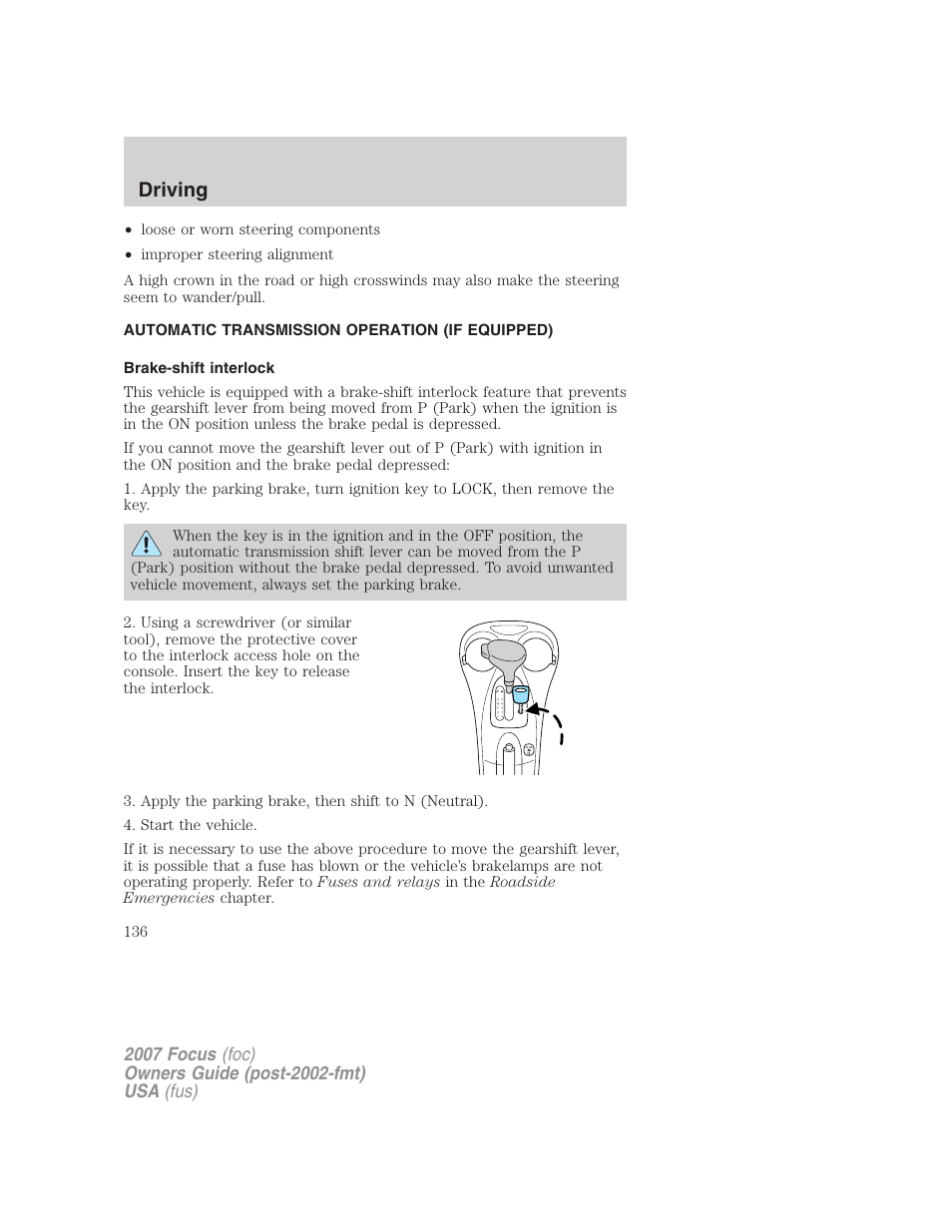 Automatic transmission operation (if equipped), Brake-shift interlock, Transmission operation | Driving | FORD 2007 Focus v.1 User Manual | Page 136 / 224