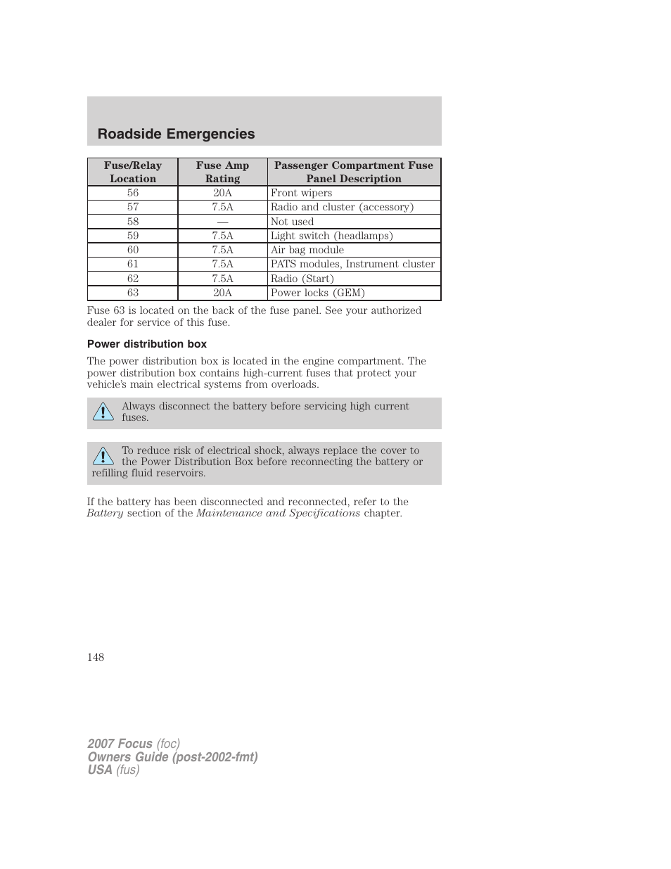 Power distribution box, Roadside emergencies | FORD 2007 Focus v.1 User Manual | Page 148 / 224