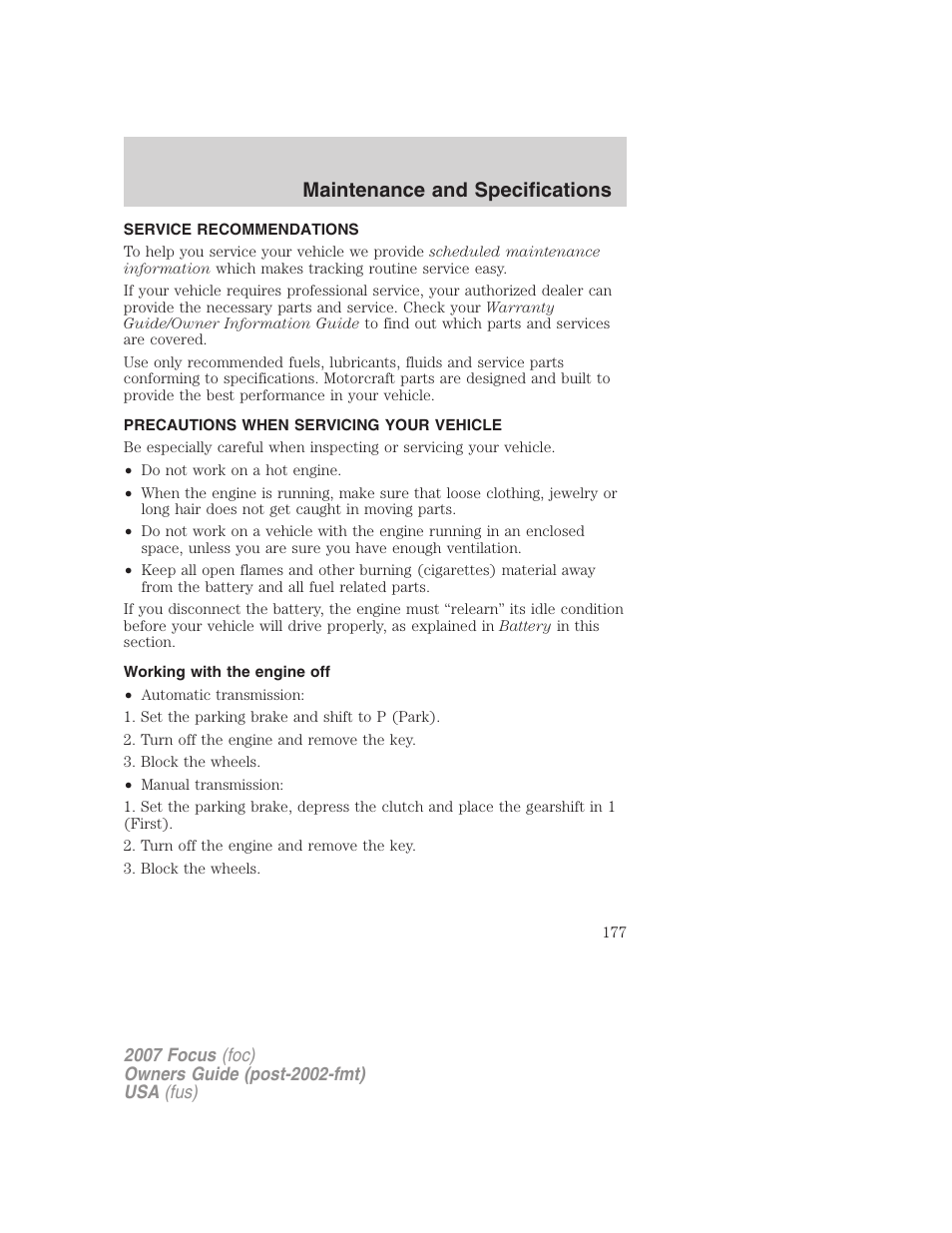Maintenance and specifications, Service recommendations, Precautions when servicing your vehicle | Working with the engine off | FORD 2007 Focus v.1 User Manual | Page 177 / 224