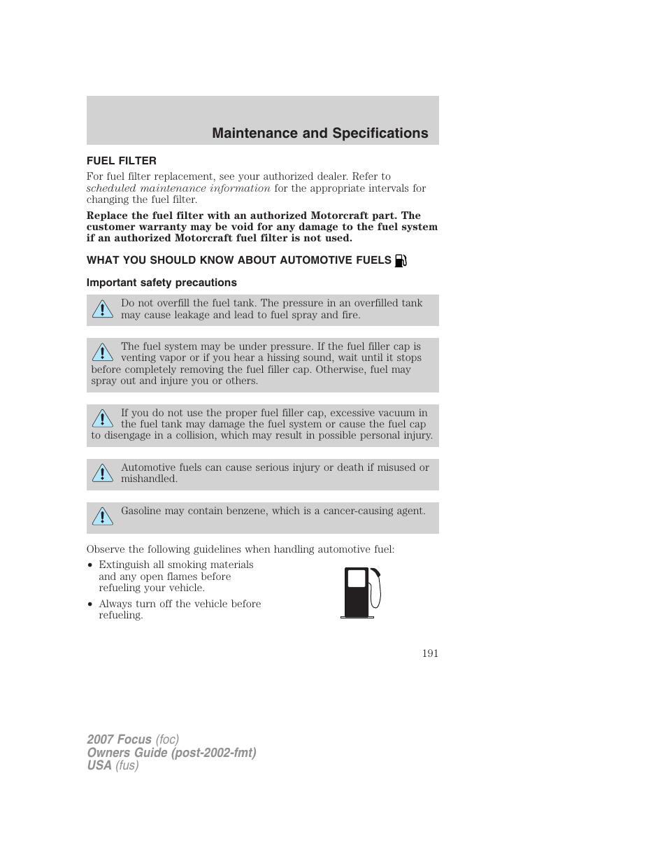 Fuel filter, What you should know about automotive fuels, Important safety precautions | Fuel information, Maintenance and specifications | FORD 2007 Focus v.1 User Manual | Page 191 / 224