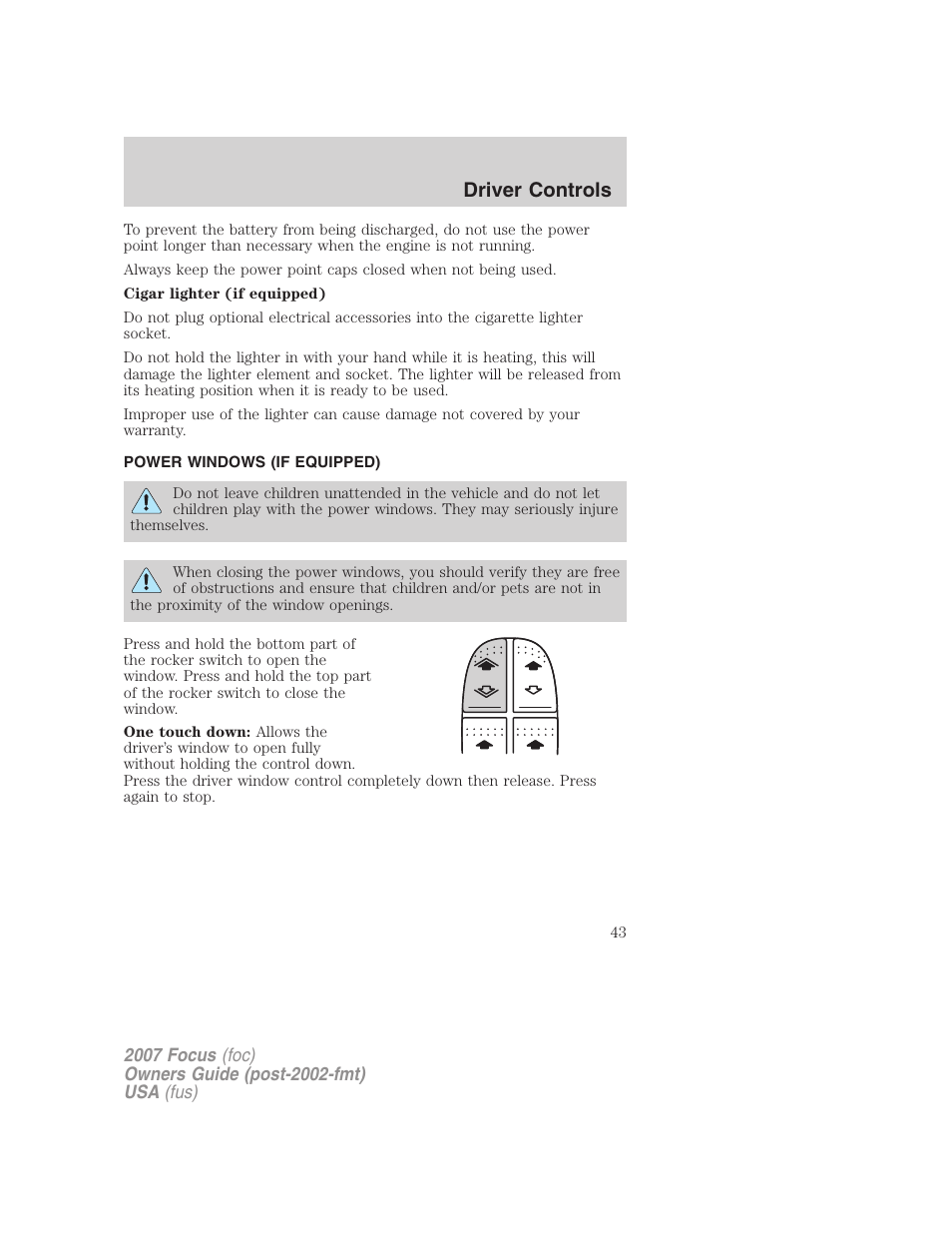 Power windows (if equipped), Power windows, Driver controls | FORD 2007 Focus v.1 User Manual | Page 43 / 224