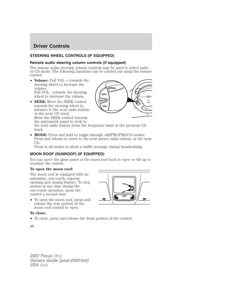 Steering wheel controls (if equipped), Moon roof (sunroof) (if equipped), Remote audio controls | Moon roof, Driver controls | FORD 2007 Focus v.1 User Manual | Page 48 / 224