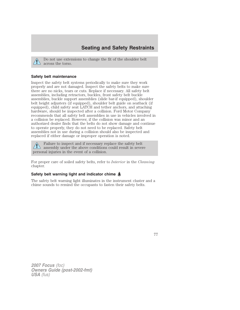 Safety belt maintenance, Safety belt warning light and indicator chime, Seating and safety restraints | FORD 2007 Focus v.1 User Manual | Page 77 / 224