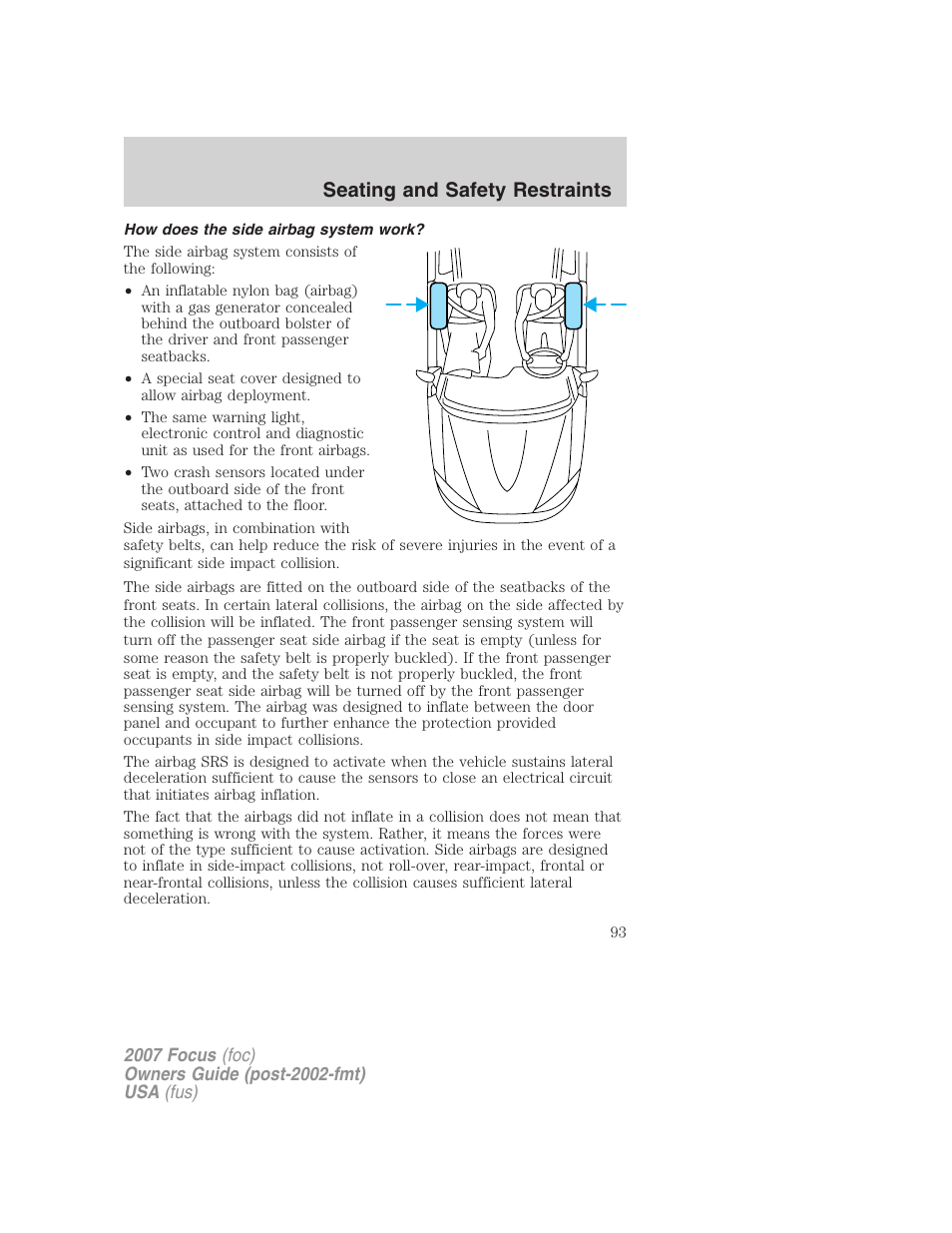 How does the side airbag system work, Seating and safety restraints | FORD 2007 Focus v.1 User Manual | Page 93 / 224