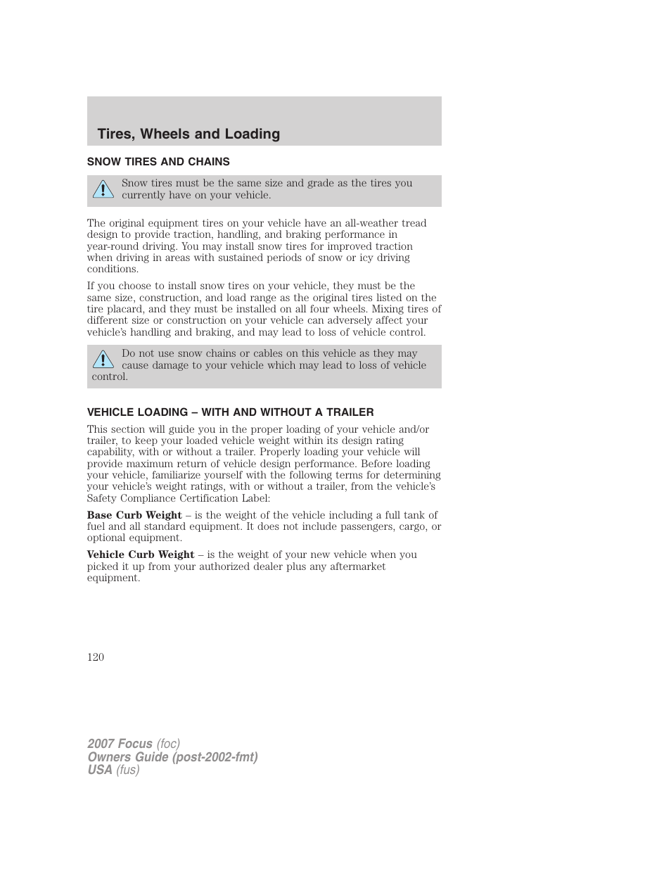 Snow tires and chains, Vehicle loading – with and without a trailer, Vehicle loading | Tires, wheels and loading | FORD 2007 Focus v.2 User Manual | Page 120 / 224