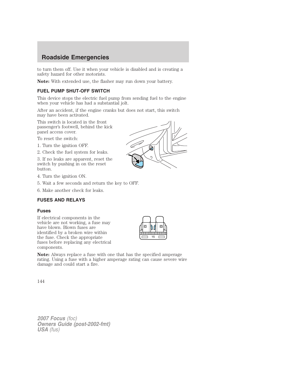 Fuel pump shut-off switch, Fuses and relays, Fuses | Roadside emergencies | FORD 2007 Focus v.2 User Manual | Page 144 / 224