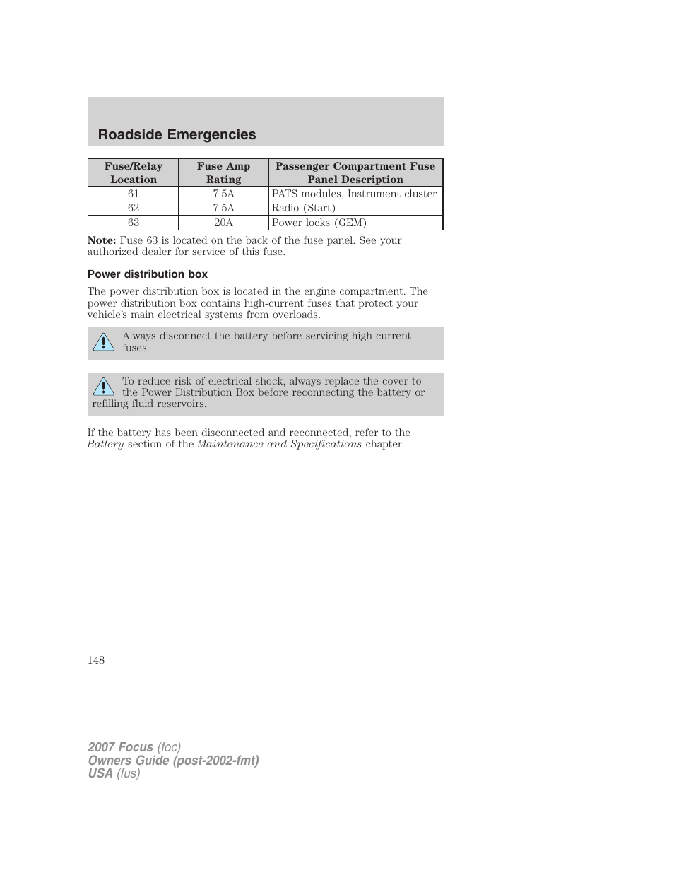 Power distribution box, Roadside emergencies | FORD 2007 Focus v.2 User Manual | Page 148 / 224