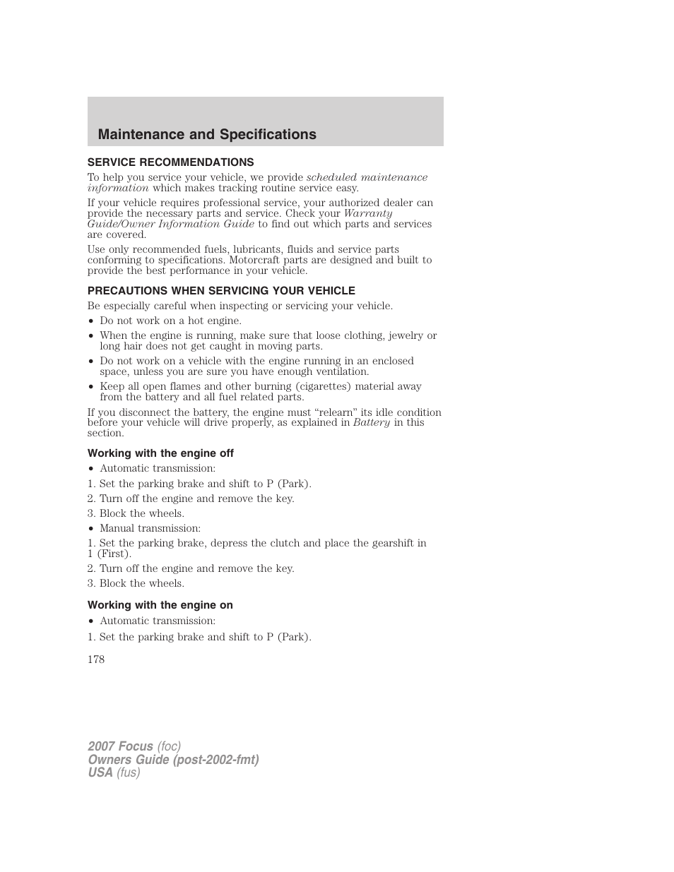 Maintenance and specifications, Service recommendations, Precautions when servicing your vehicle | Working with the engine off, Working with the engine on | FORD 2007 Focus v.2 User Manual | Page 178 / 224