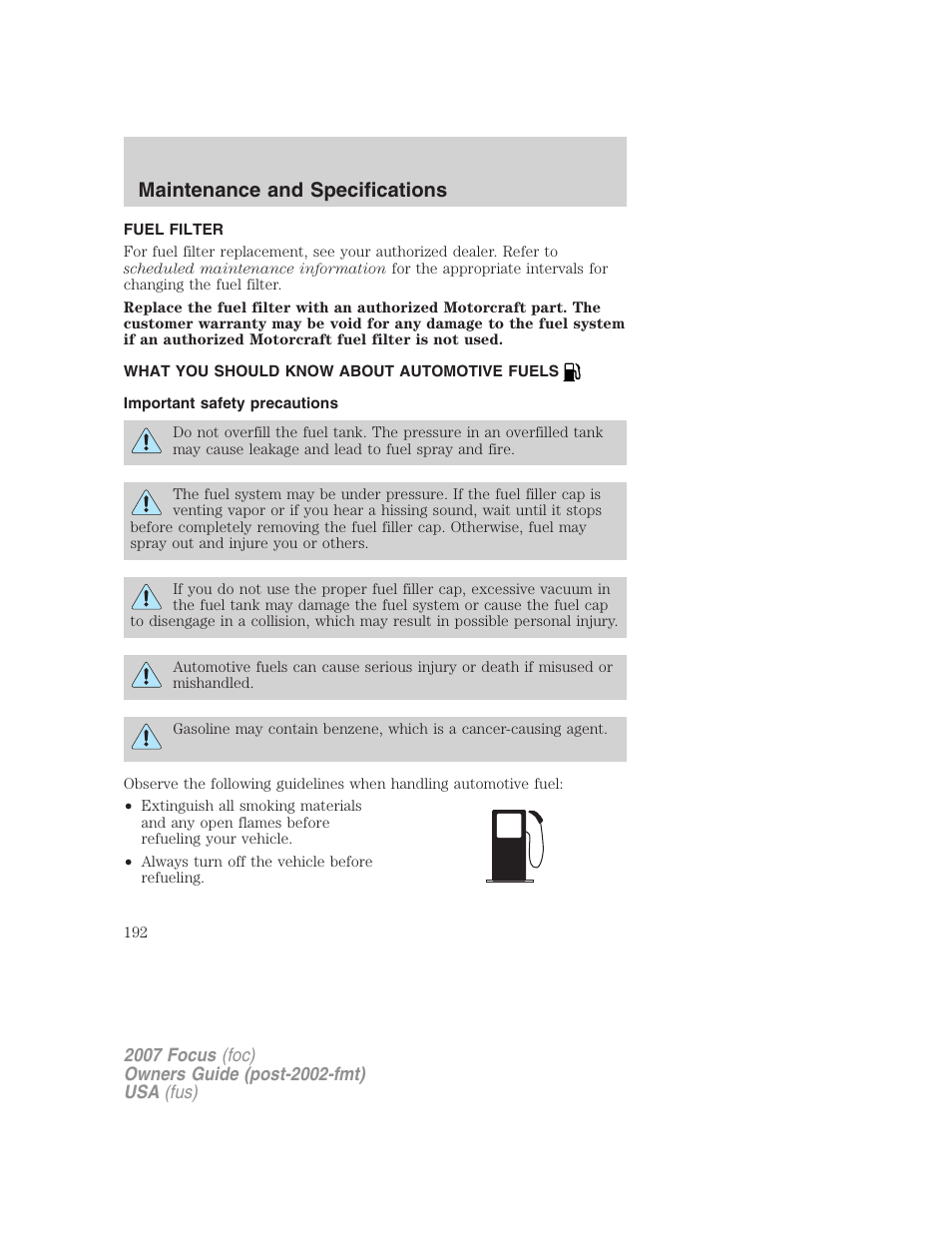 Fuel filter, What you should know about automotive fuels, Important safety precautions | Fuel information, Maintenance and specifications | FORD 2007 Focus v.2 User Manual | Page 192 / 224
