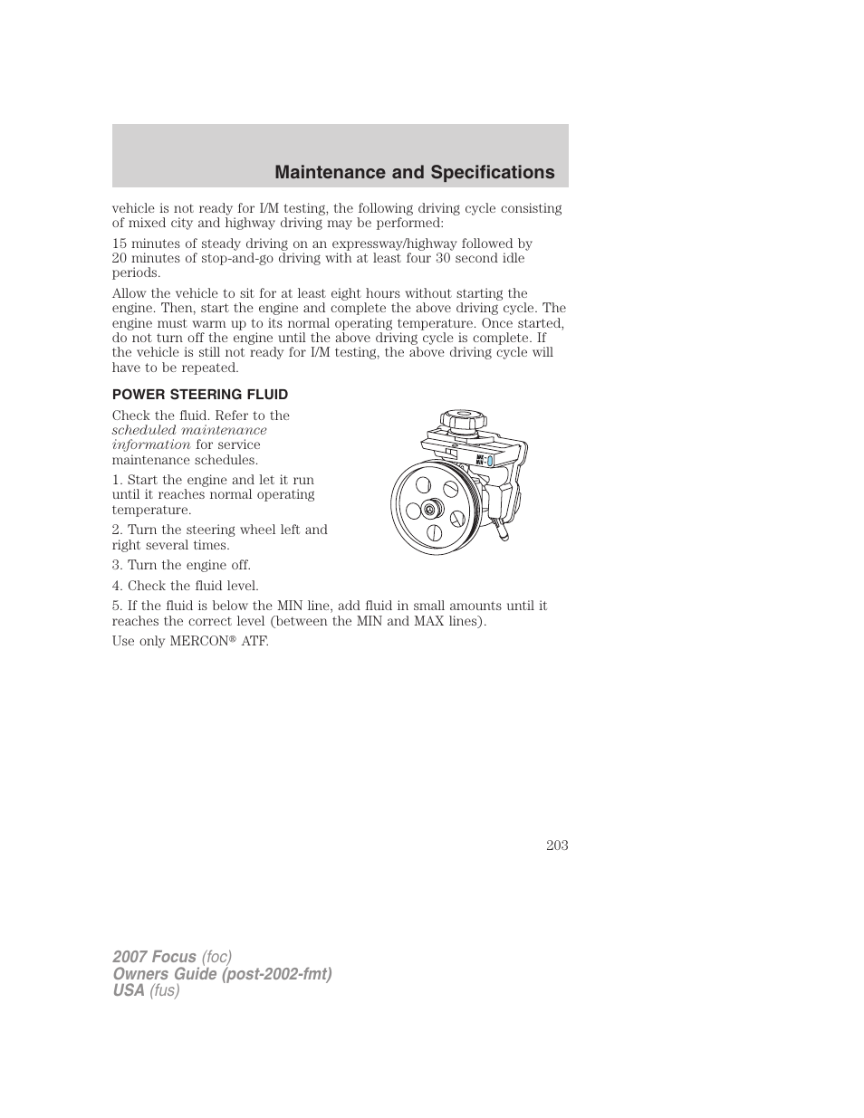 Power steering fluid, Maintenance and specifications | FORD 2007 Focus v.2 User Manual | Page 203 / 224