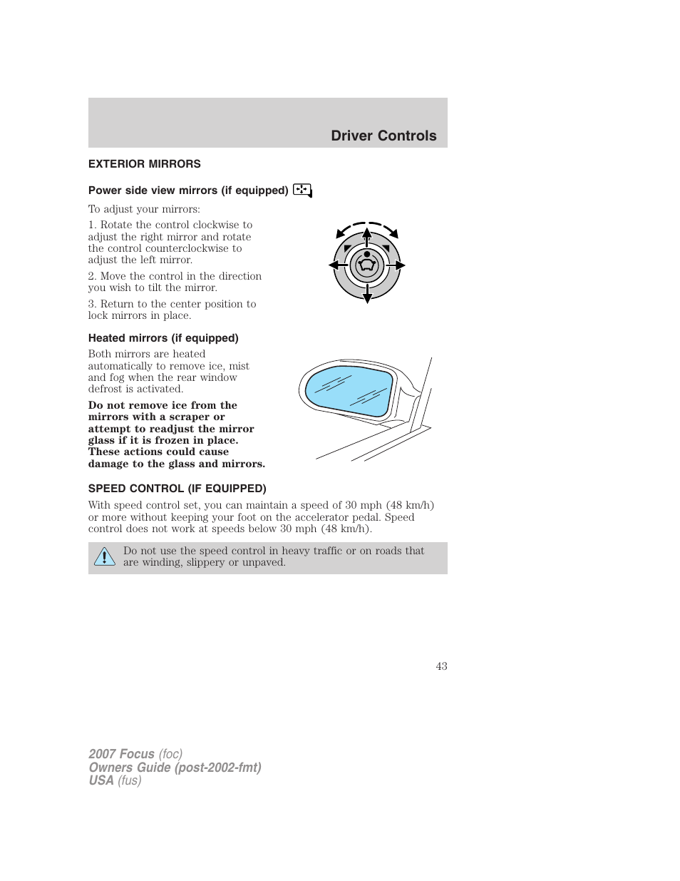 Exterior mirrors, Power side view mirrors (if equipped), Heated mirrors (if equipped) | Speed control (if equipped), Mirrors, Speed control, Driver controls | FORD 2007 Focus v.2 User Manual | Page 43 / 224