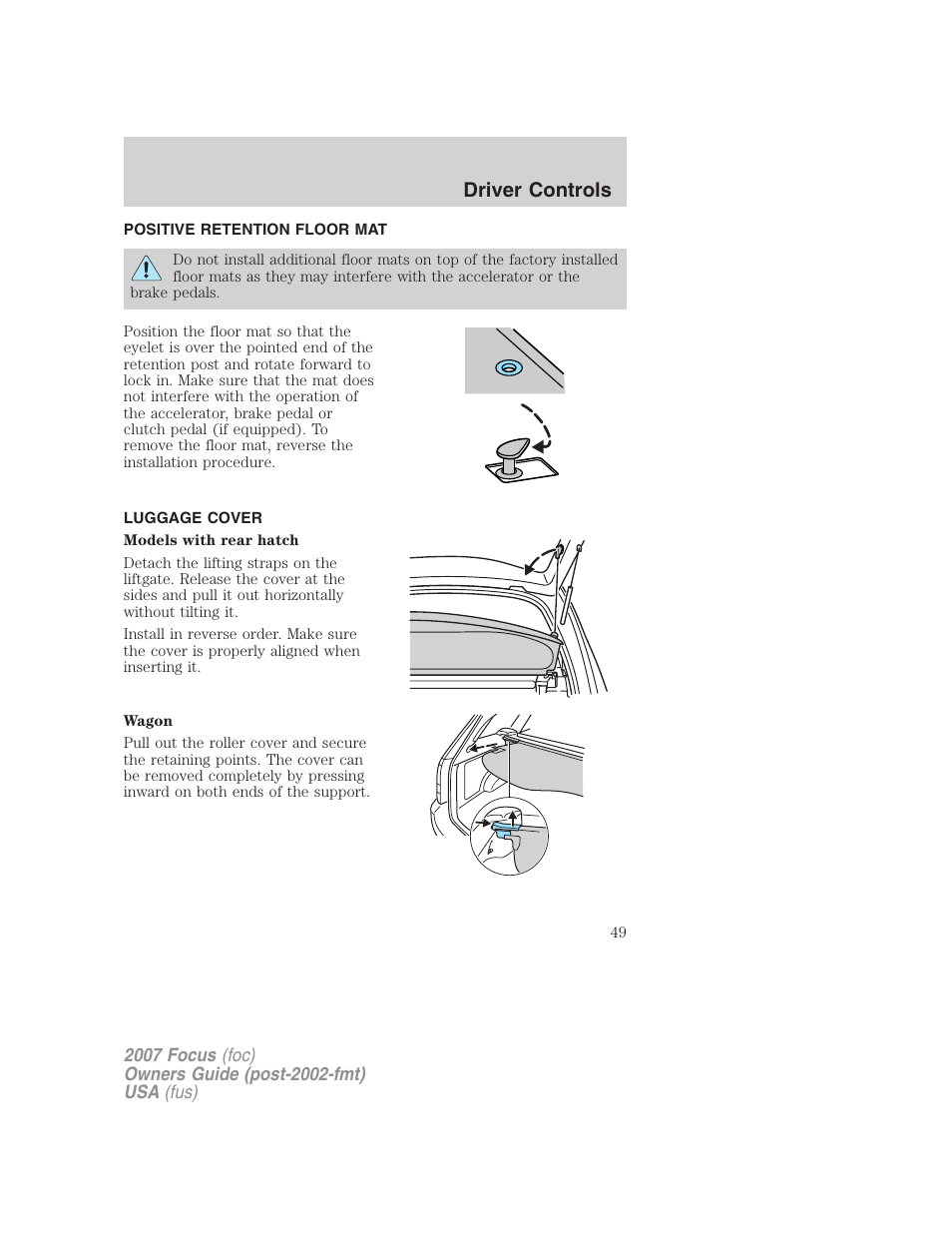 Positive retention floor mat, Luggage cover, Driver controls | FORD 2007 Focus v.2 User Manual | Page 49 / 224