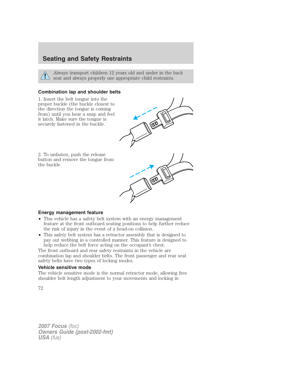 Combination lap and shoulder belts, Energy management feature, Vehicle sensitive mode | Seating and safety restraints | FORD 2007 Focus v.2 User Manual | Page 72 / 224