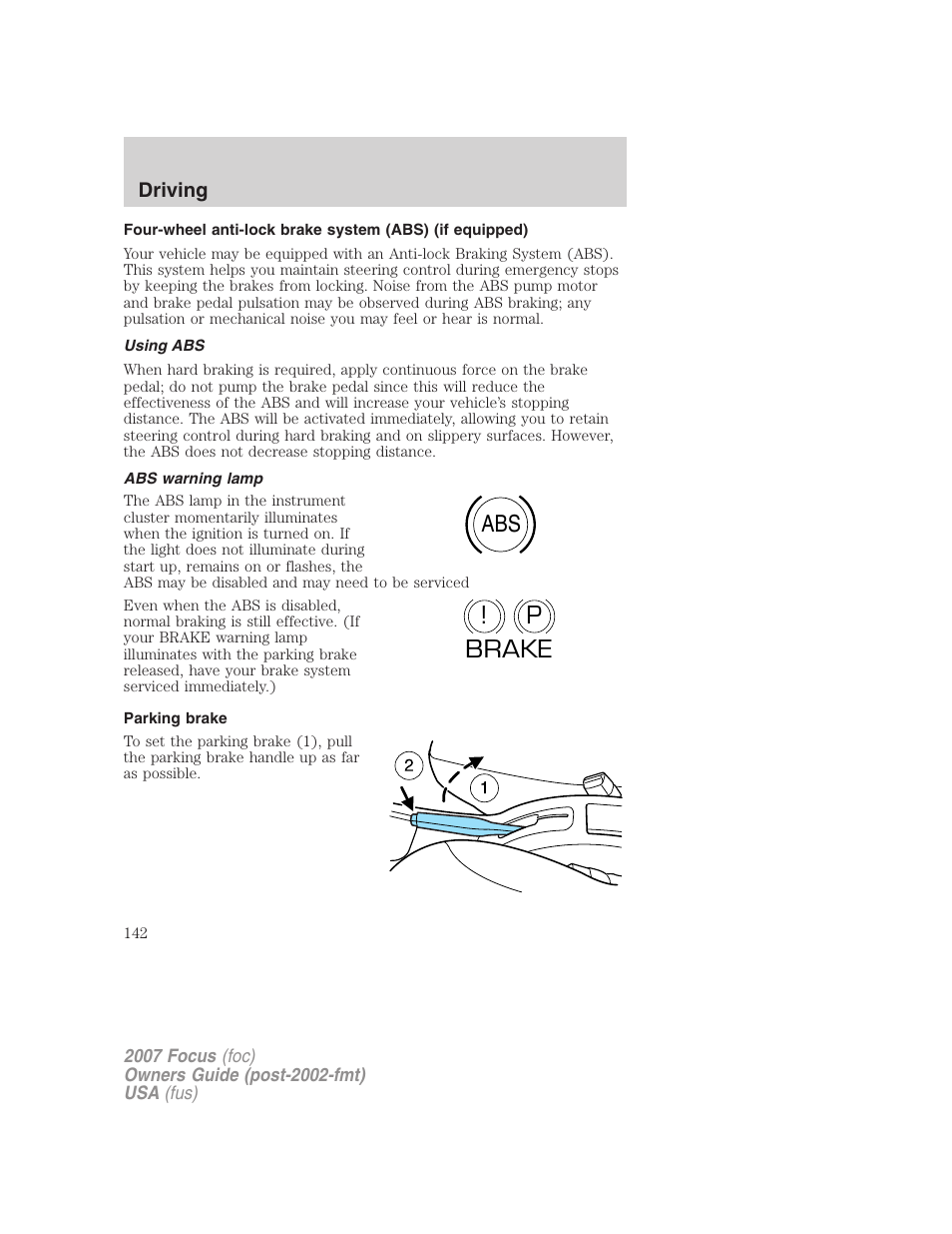 Using abs, Abs warning lamp, Parking brake | Abs p ! brake | FORD 2007 Focus v.3 User Manual | Page 142 / 232