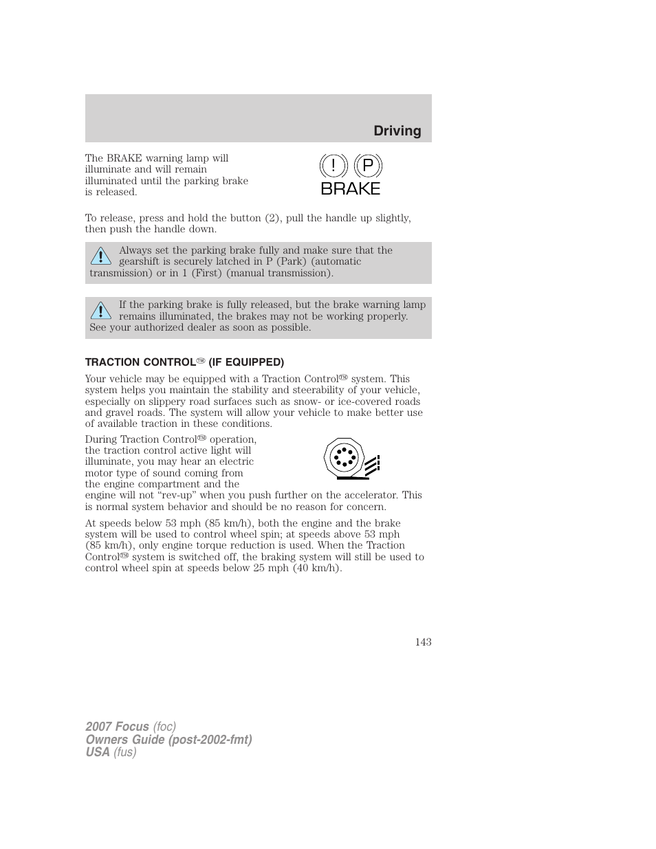 Traction control (if equipped), Traction control, P! brake | Driving | FORD 2007 Focus v.3 User Manual | Page 143 / 232