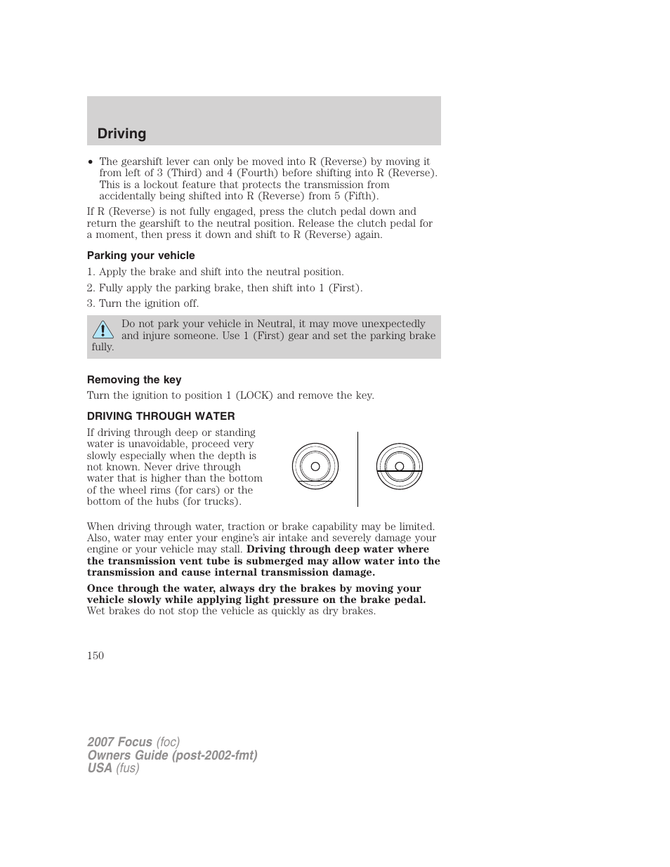 Parking your vehicle, Removing the key, Driving through water | Driving | FORD 2007 Focus v.3 User Manual | Page 150 / 232