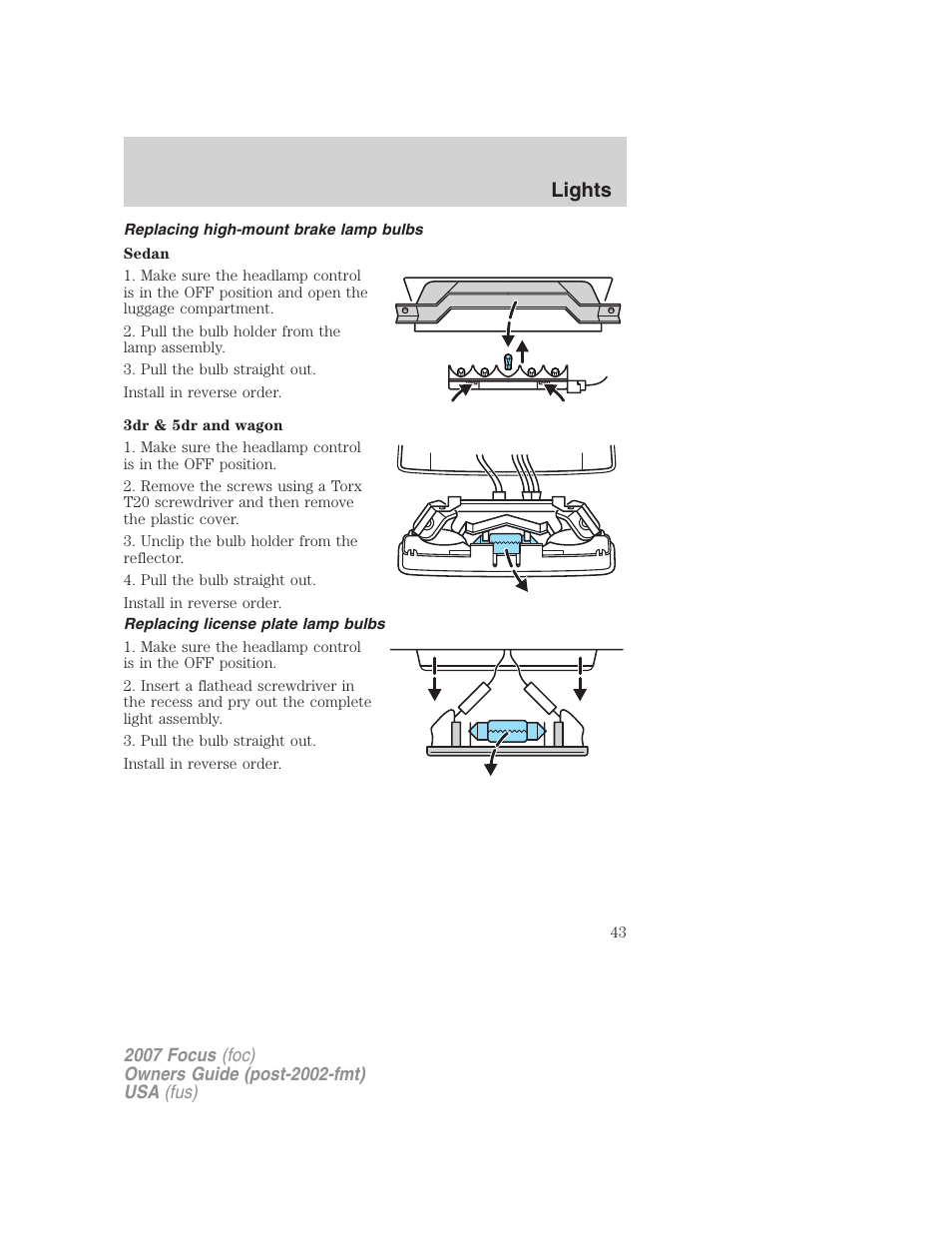 Replacing high-mount brake lamp bulbs, Replacing license plate lamp bulbs, Lights | FORD 2007 Focus v.3 User Manual | Page 43 / 232