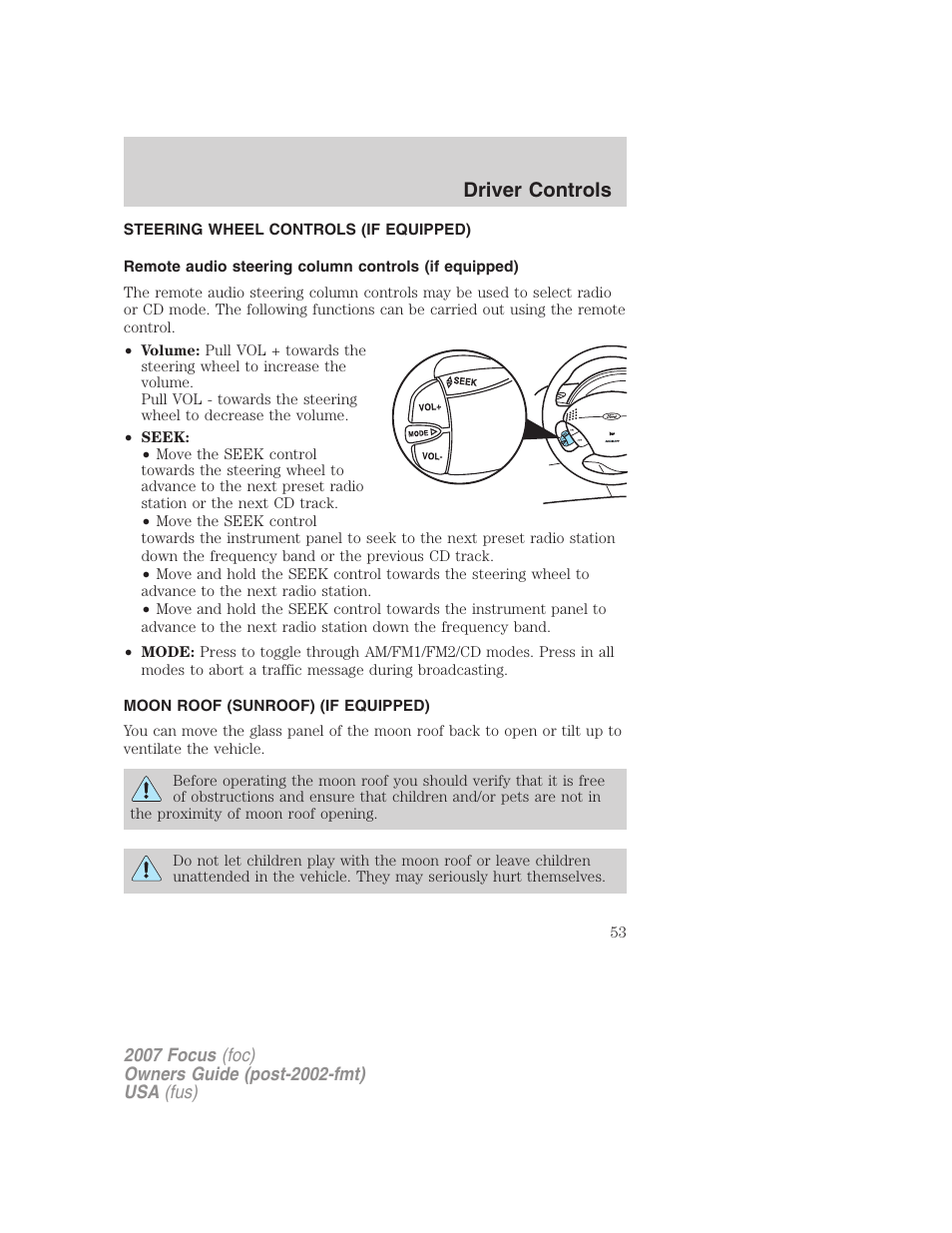 Steering wheel controls (if equipped), Moon roof (sunroof) (if equipped), Remote audio controls | Moon roof, Driver controls | FORD 2007 Focus v.3 User Manual | Page 53 / 232