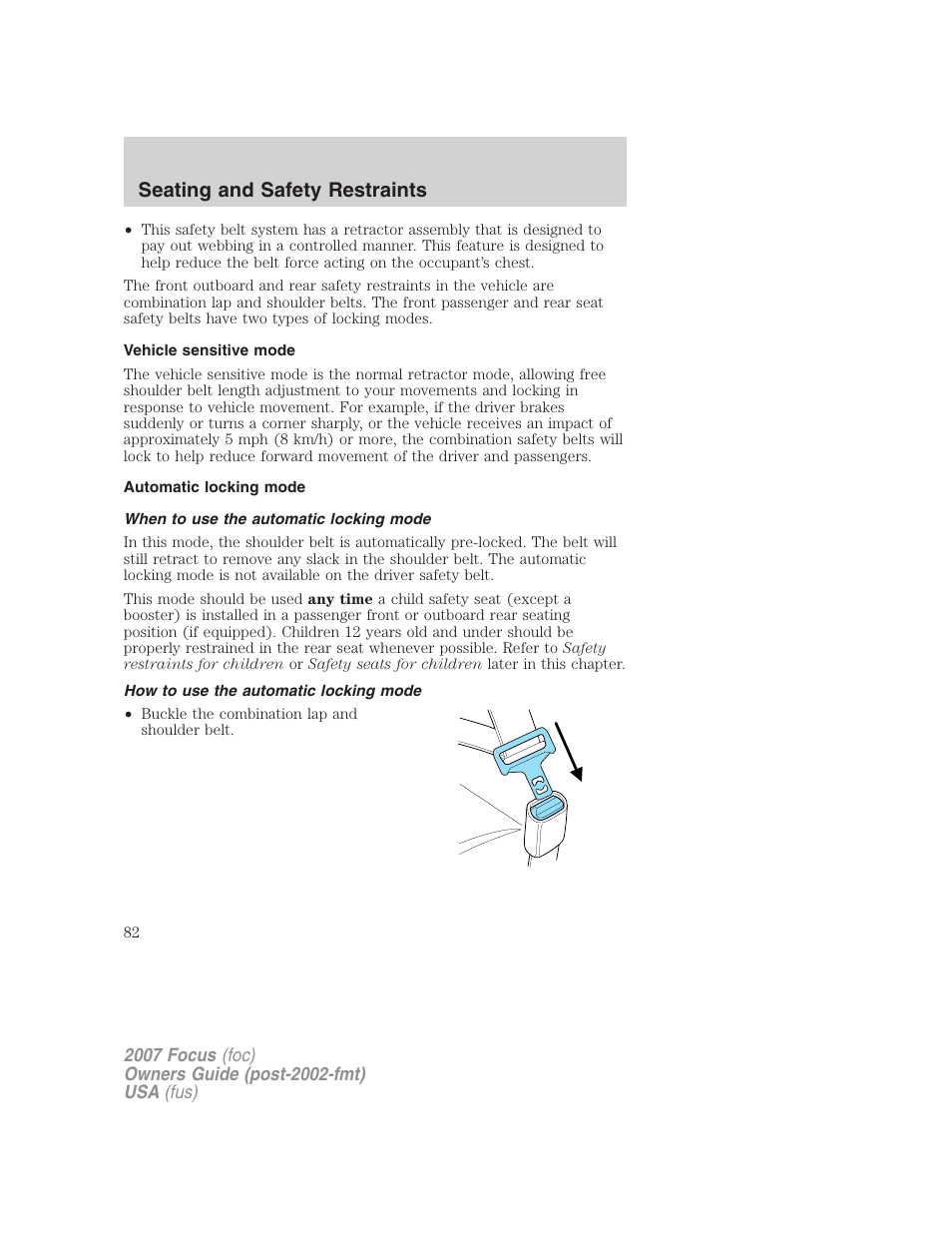 Vehicle sensitive mode, Automatic locking mode, When to use the automatic locking mode | How to use the automatic locking mode, Seating and safety restraints | FORD 2007 Focus v.3 User Manual | Page 82 / 232