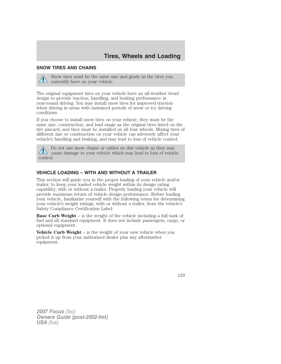 Snow tires and chains, Vehicle loading – with and without a trailer, Vehicle loading | Tires, wheels and loading | FORD 2007 Focus v.4 User Manual | Page 129 / 232