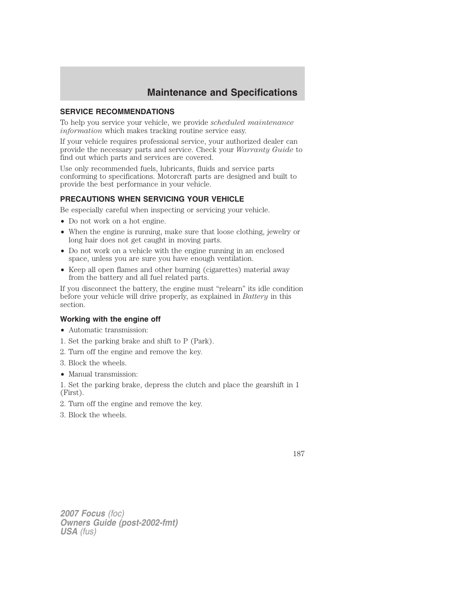 Maintenance and specifications, Service recommendations, Precautions when servicing your vehicle | Working with the engine off | FORD 2007 Focus v.4 User Manual | Page 187 / 232