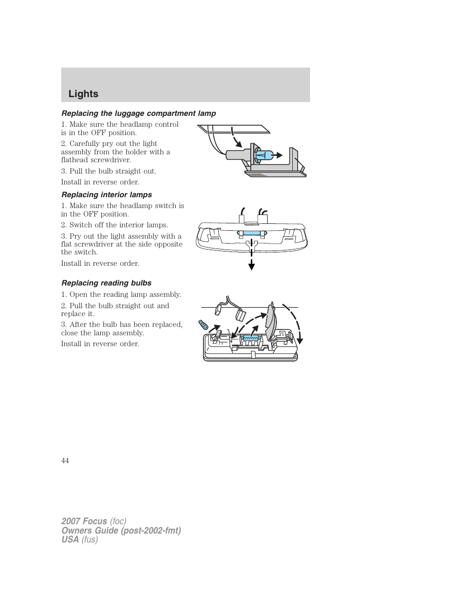 Replacing the luggage compartment lamp, Replacing interior lamps, Replacing reading bulbs | Lights | FORD 2007 Focus v.4 User Manual | Page 44 / 232