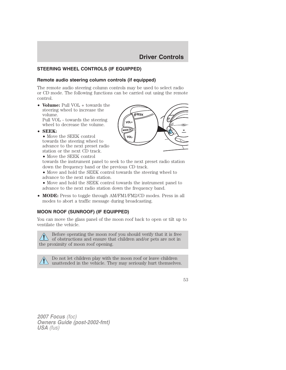 Steering wheel controls (if equipped), Moon roof (sunroof) (if equipped), Remote audio controls | Moon roof, Driver controls | FORD 2007 Focus v.4 User Manual | Page 53 / 232