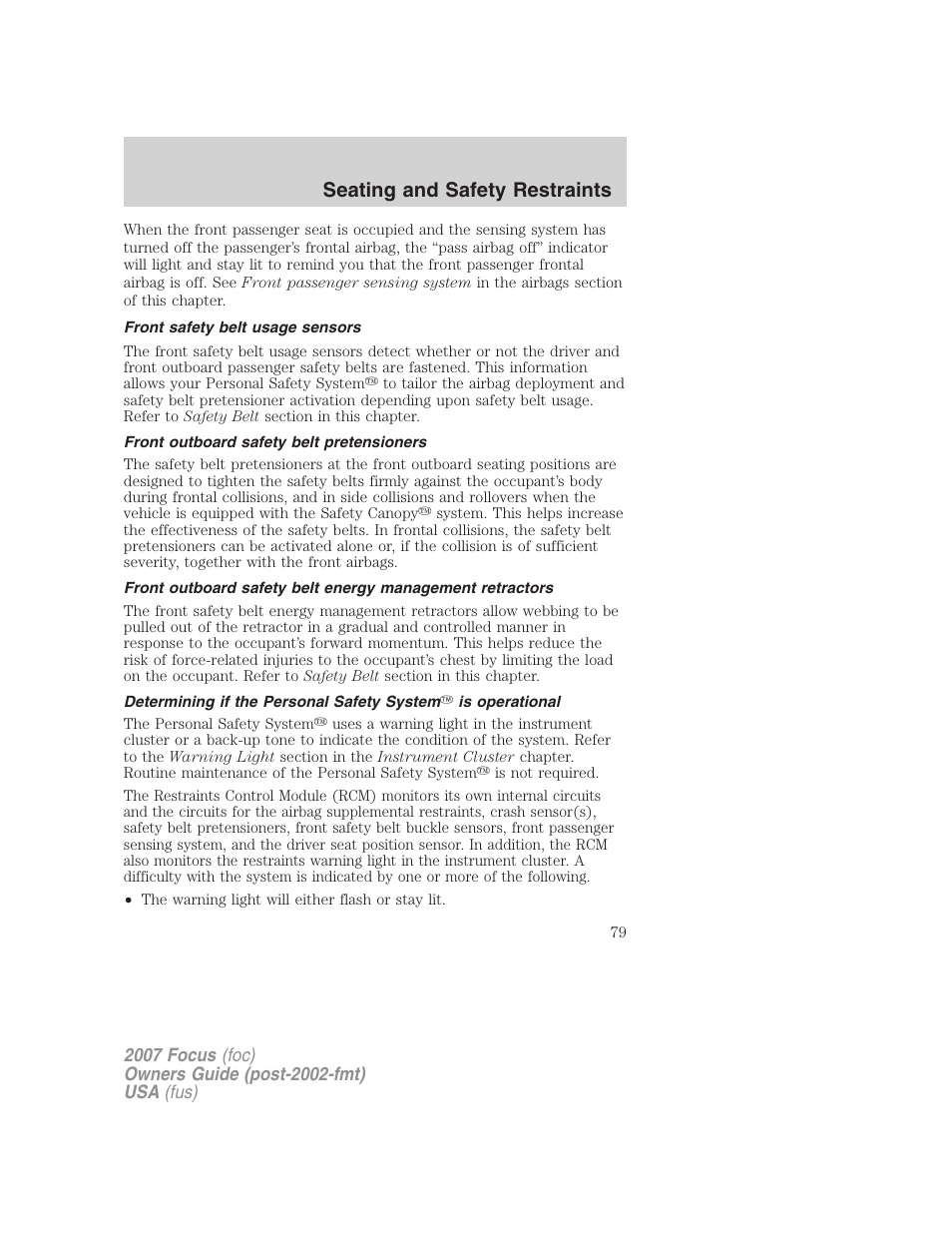 Front safety belt usage sensors, Front outboard safety belt pretensioners, Seating and safety restraints | FORD 2007 Focus v.4 User Manual | Page 79 / 232